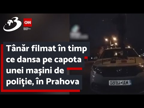 Tânăr filmat în timp ce dansa pe capota unei mașini de poliție, în Prahova