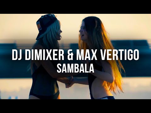 DJ DimixeR feat. Max Vertigo - Sambala (Official Video)