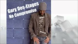 Gary Des'Etages - All I Wanna Do