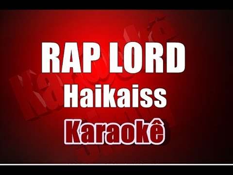 RAP LORD - Haikaiss part Jonas Bento  - Karaokê