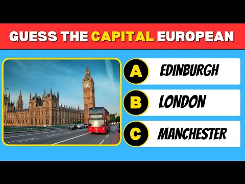 Can You Guess the CAPITAL of Every European Country?