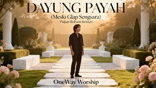Download lagu Dayung Payah (Meski Ombak dan Gelombang) – Lagu Rohani Kristen Penuh Pengharapan | OneWay Worship mp3