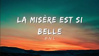 PNL- La misère est si belle (Lyrics)