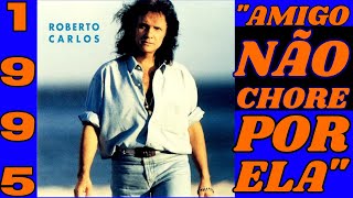 Nunca Te Esqueci (Roberto Carlos|1995)
