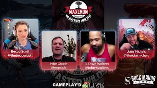 Maximum Apocalypse Wasted Wilds (Play-Through) | Gameplay'd LIVE | B.Dave, Becca, Mike, Jake