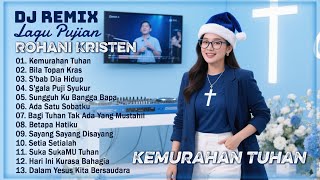 Download lagu Kemurahan Tuhan ❤️ S'gala Puji Syukur ❤️ Bila Topan Kras ❤️ DJ ROHANI Penguat Iman Dan Memberi Damai mp3