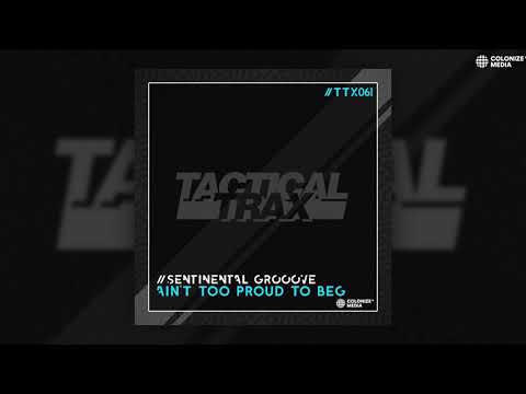 Sentinel Groove - Ain't Too Proud To Beg