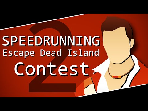 Escape Dead Island Speedrun Attempt 2 (contest)