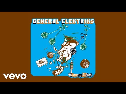 General Elektriks - Tu m’intrigues