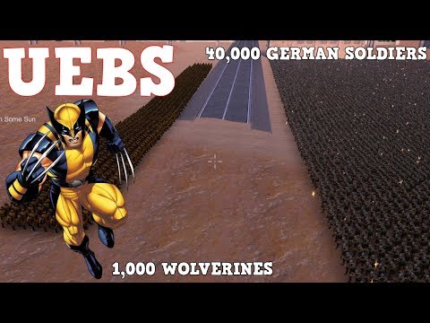 1,000 WOLVERINES VS 40,000 GERMAN SOLDIERS!! THIS SUPRISED ME! UEBS (ULTIMATE EPIC BATTLE SIMULATOR)
