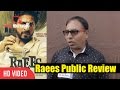 Raees Movie Public Review | Shahrukh Khan, Nawazuddin, Mahira Khan | #Raees
