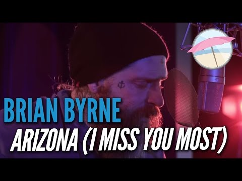 Brian Byrne - Arizona (I Miss You Most)