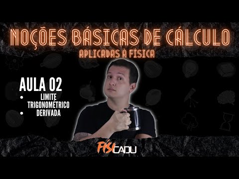Noções básicas de cálculo aplicado à Física (aula 02)