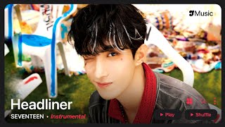 Download lagu SEVENTEEN – Headliner | Instrumental mp3 Download lagu SEVENTEEN – Headliner | Instrumental mp3