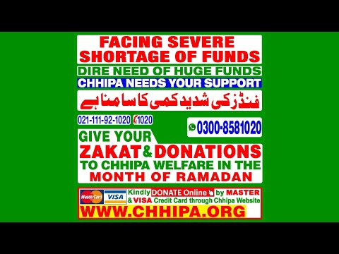 GIVE YOUR ZAKAT & DONATIONS TO CHHIPA WELFARE IN THE MONTH OF RAMADAN