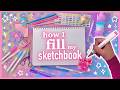 How I Fill My Sketchbook Overcome Art Block