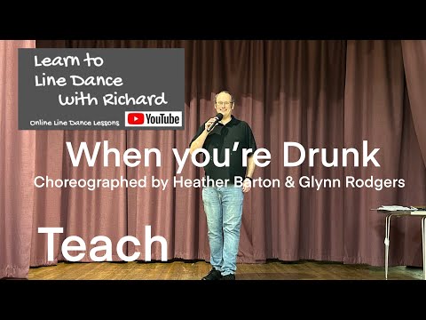 IMPROVER LINE DANCE LESSON 31 - When you’re Drunk - Part 1 - Full Teach