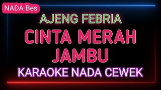 Download lagu CINTA MERAH JAMBU - KARAOKE NADA WANITA - AJENG FEBRIA mp3