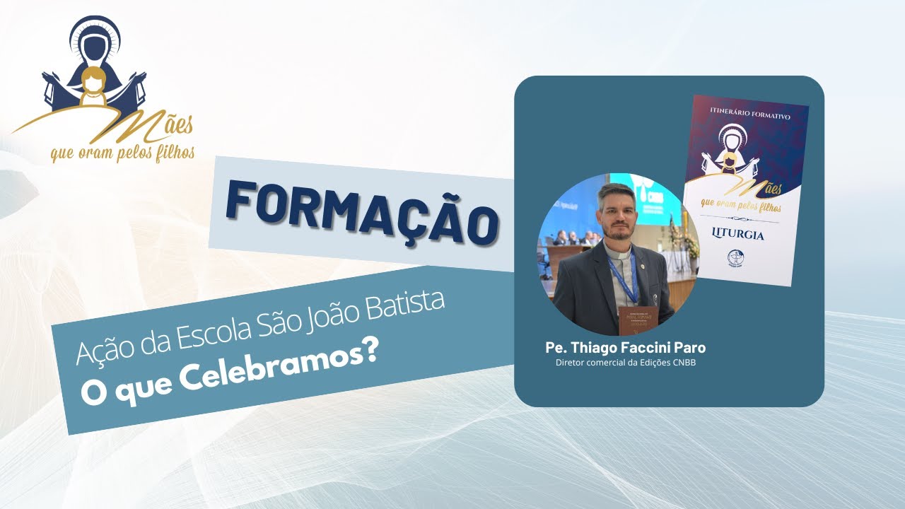 Formação   Ação Escola São João Batista   O que celebramos