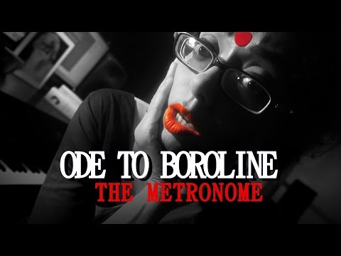 ODE TO BOROLINE / Song Blog Video 02/ The Metronome / Sawan Dutta