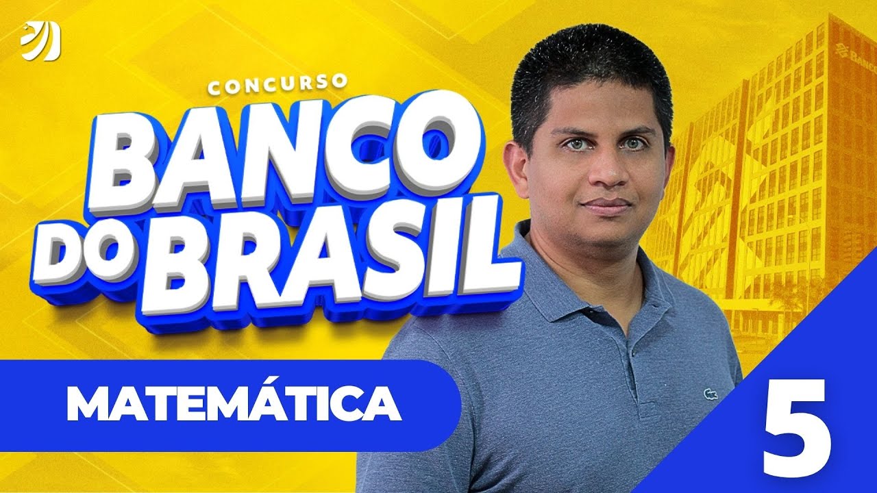 Aula 5: Números Inteiros, Racionais e Reais - CONCURSO BANCO DO BRASIL 2025