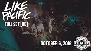 Like Pacific - Full Set HD - Live at The Foundry Concert Club