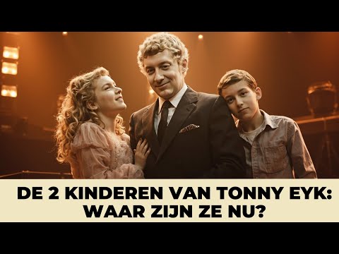 Wat is er gebeurd met de 2 kinderen van Tonny Eyk?