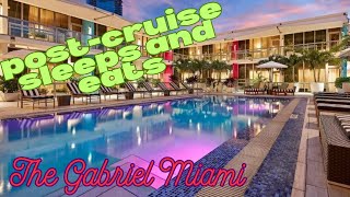 Post-Virgin Cruise Blues!   The Remedy?   The Gabriel Hotel, Miami Doma Miami