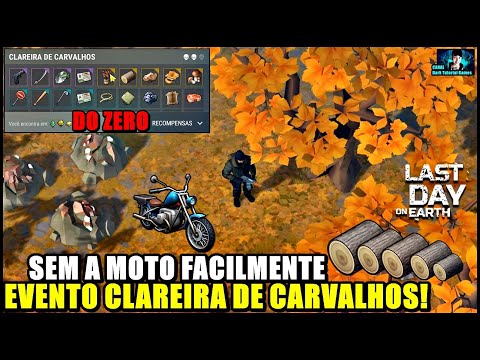 ●EVENTO CLAREIRA DE CARVALHOS! COMO FARMAR SEM A MOTO FACILMENTE 👁 Last Day On Earth