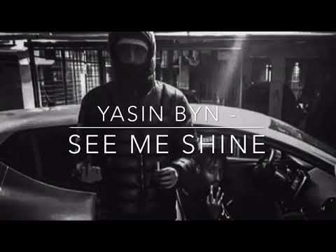 Yasin byn- see me shine (lyrics)