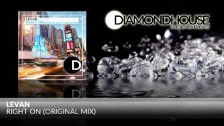 Levan - Right On (Original Mix) / Diamondhouse Records