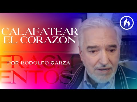 "Calafatear el Corazón / Oración por niños" Fragmentos por Rodolfo Garza - Amistad de Monterrey