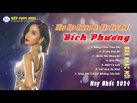 Tổng Hợp Những Bài Hát Hay Nhất Của Bích Phương   2034 Đặc Biệt