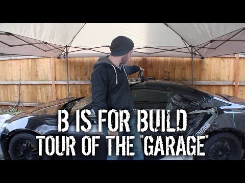 B is for Build - Tour Of The "Garage"