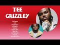 The Best Of Tee Grizzley Full Album 2024 Top Artists To Listen 2024