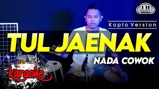 Download lagu TUL JAENAK KARAOKE NADA COWOK  PRIA VERSI KOPLO JARANAN mp3