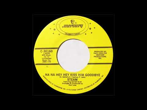 Steam - Na Na Hey Hey Kiss Him Goodbye