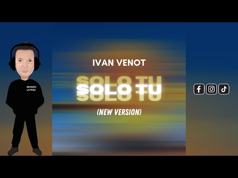 Ivan Venot – Solo Tú New Bachata Version 2026 🎶 Bachata Romántica🌍