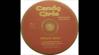 Candy Girls feat Sweet Pussy Pauline - Wham Bam (Sharp White Limo Remix)