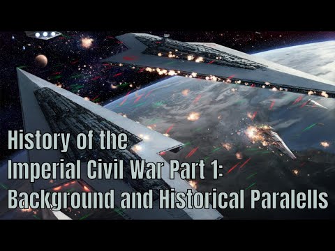 History of the Imperial Civil War Part 1: Background and Historical Parallels