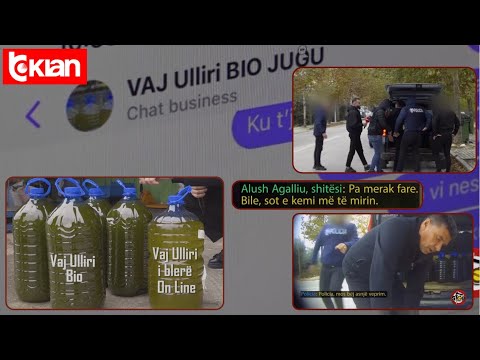 Stop/ “Është cilësia më e mirë”, në pranga prodhuesi i vaji i ullirit të rrezikshëm – 25 Nëntor 2024