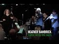 Heather Bambrick  "Those Were The Days"