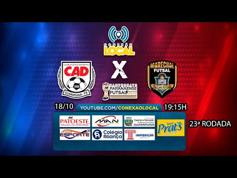 CAD/GUARAPUAVA x MARECHAL FUTSAL - 23ª RODADA PARANAENSE DE FUTSAL CHAVE OURO