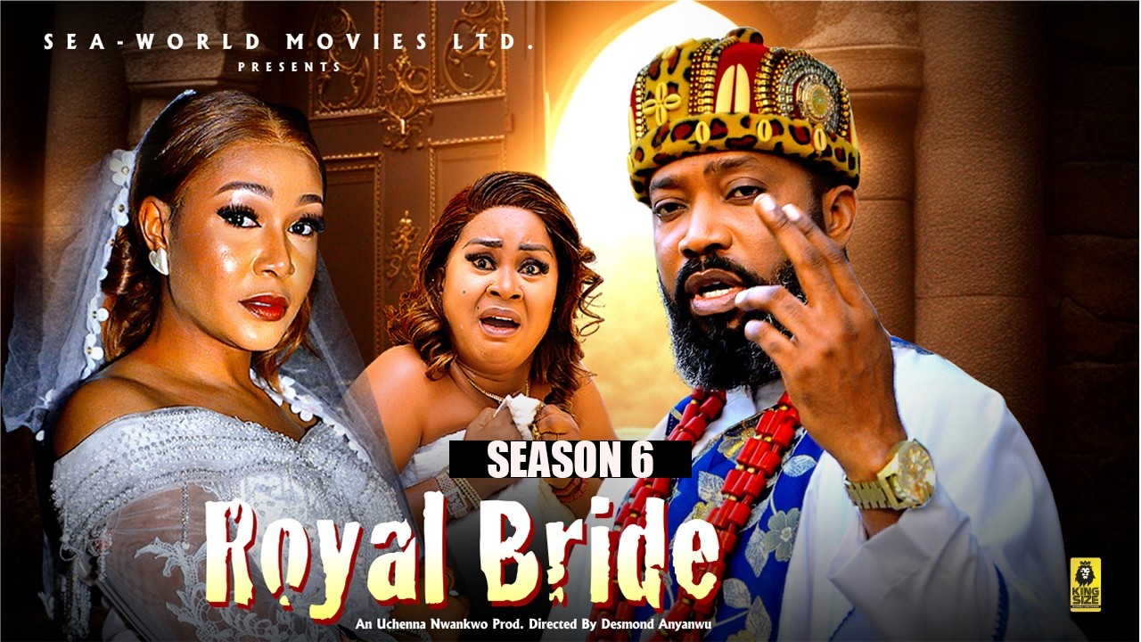 ROYAL BRIDE (SEASON 6) FREDRIKE LEONARD - 2026 LATEST NIGERIAN NOLLYWOOD MOVIES
