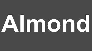 How to Pronounce Almond | Almond Pronunciation | How to Say Almond