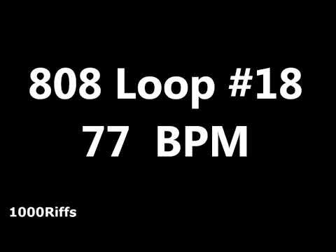 808 Loop Beat # 18 : 77 BPM : Beats Per Minute
