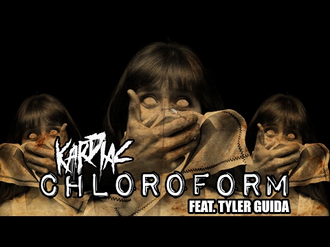 KARDIAC - CHLOROFORM feat.Tyler Guida