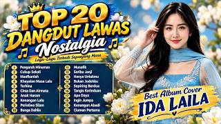 Download lagu TOP 20 DANGDUT LAWAS NOSTALGIA TERBAIK | FULL ALBUM IDA LAILA COVER NONSTOP PALING DICARI mp3