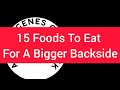 15 Foods To Eat For A Bigger Backside