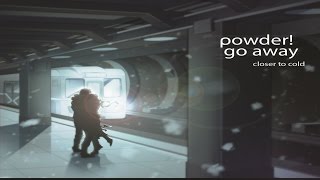 powder! go away - Closer to Cold [Full Album]